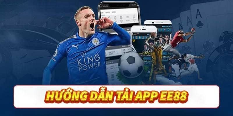 Tải App EE88: Chơi Cược Thỏa Thích Tiện Nghi Trên Mobile