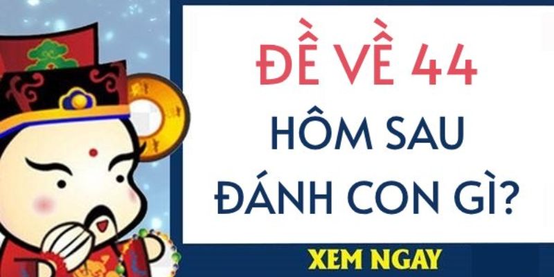 Bí ẩn nằm sâu trong con số 44 với nhiều phương diện